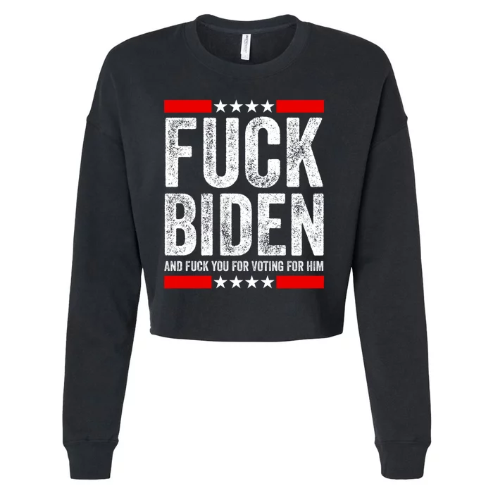 Fuck Biden And You For Voting For Him Political Gift Cropped Pullover Crew