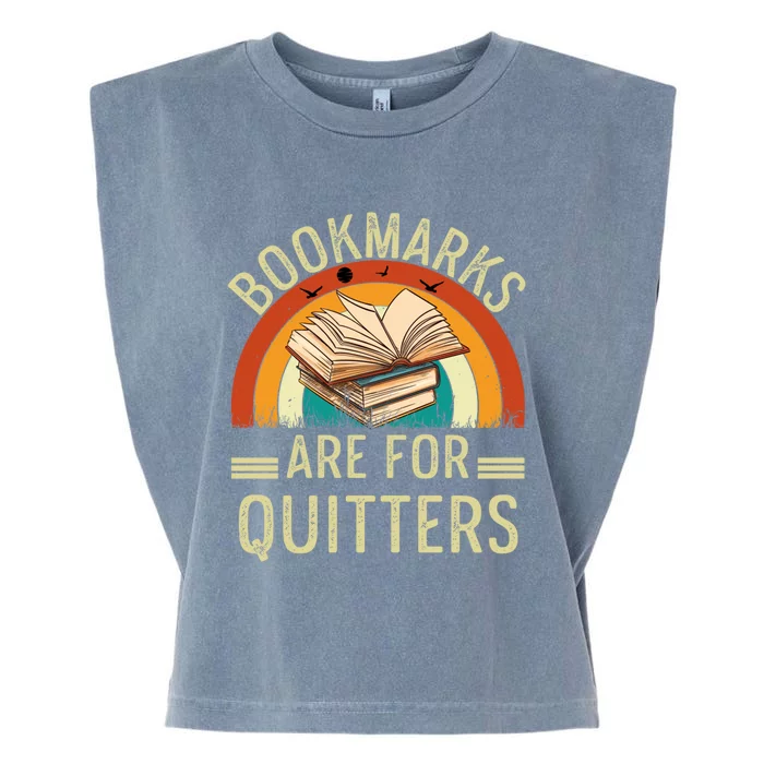 Funny Bookmarks Are For Quitters Nerdy Teacher Reading Meaningful Gift Garment-Dyed Women's Muscle Tee