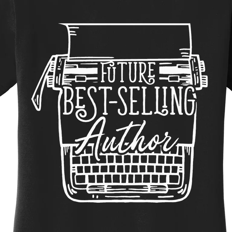 Future Bestselling Author Funny Writer Women's T-Shirt