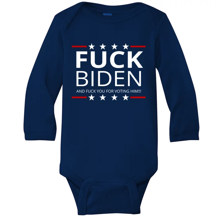 F!ck Biden And F*ck You For Voting Him Baby Long Sleeve Bodysuit