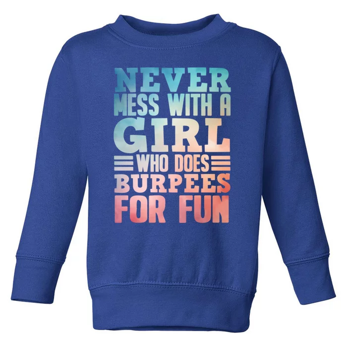 Funny Burpee Art Fitness Workout Gym Burpees Cute Gift Toddler Sweatshirt