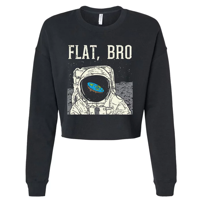 Flat Bro Astronaut Space Funny Earth Conspiracy Theory Gift Cropped Pullover Crew