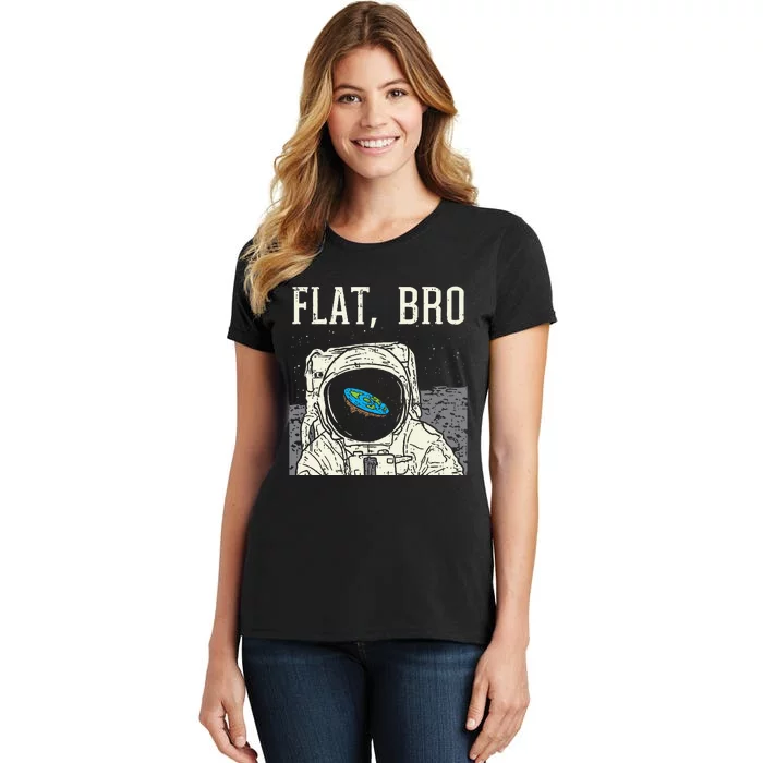 Flat Bro Astronaut Space Funny Earth Conspiracy Theory Gift Women's T-Shirt