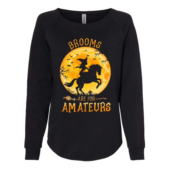 Funny Brooms Are For Amateurs Witch Riding Horse Halloween Womens California Wash Sweatshirt