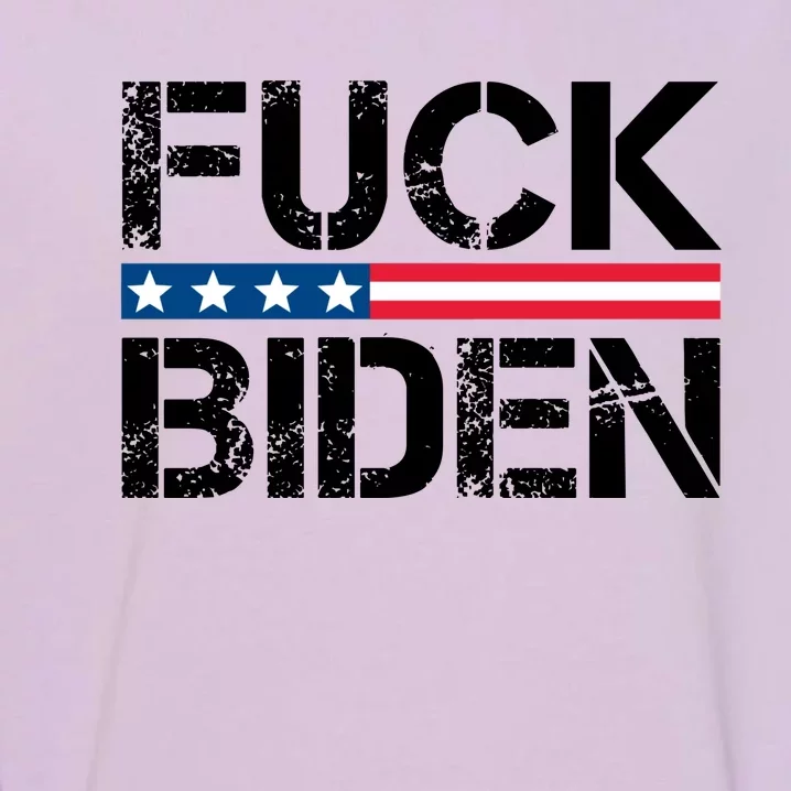 Fuck Biden American Flag Funny Anti Biden Fuck Joe Biden Garment-Dyed Sweatshirt