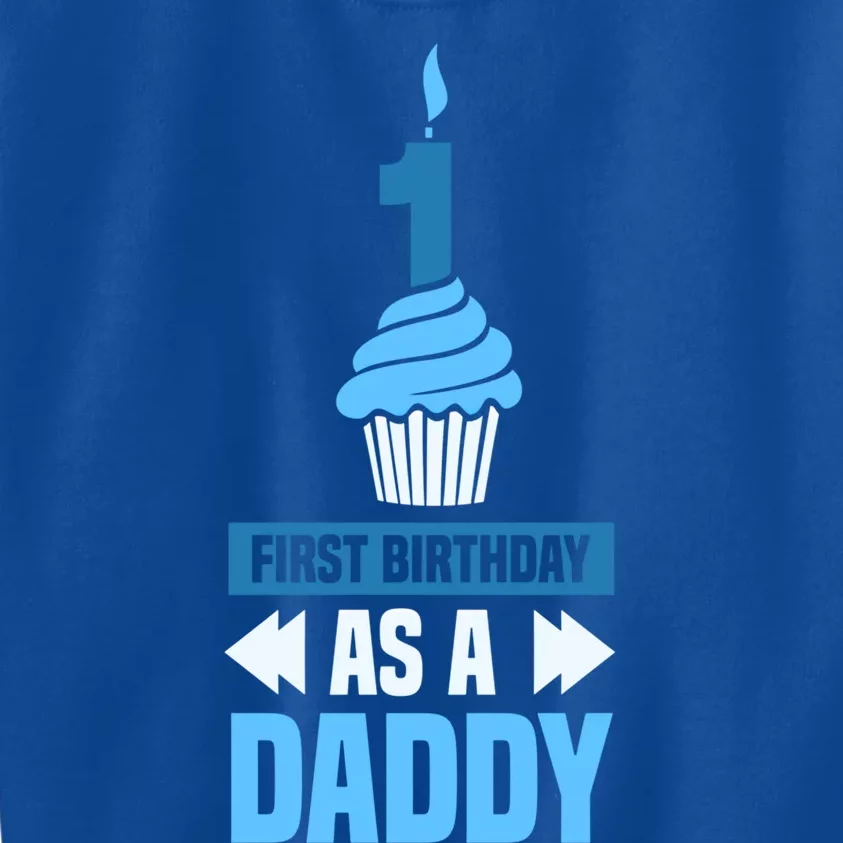 First Birthday As A Daddy Dad Father Party Papa Fathers Day Gift Kids Sweatshirt