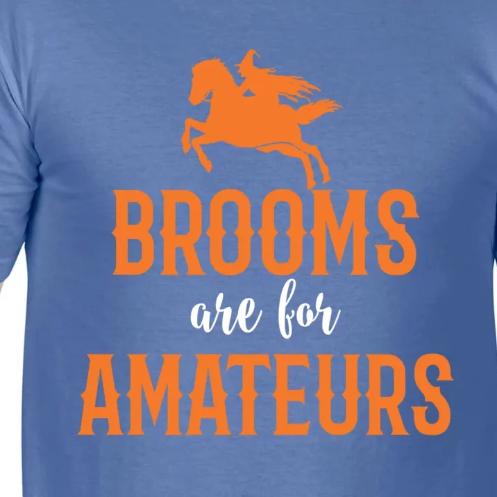 Funny Brooms Are For Amateurs Witch Gift Comfort Colors T-Shirt