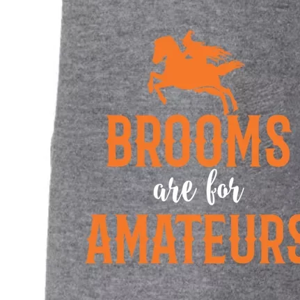 Funny Brooms Are For Amateurs Witch Gift Doggie 3-End Fleece Hoodie