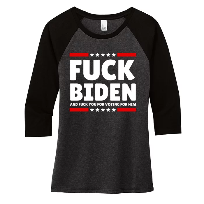 Fuck Biden And Fuck You For Voting For Him Women's Tri-Blend 3/4-Sleeve Raglan Shirt