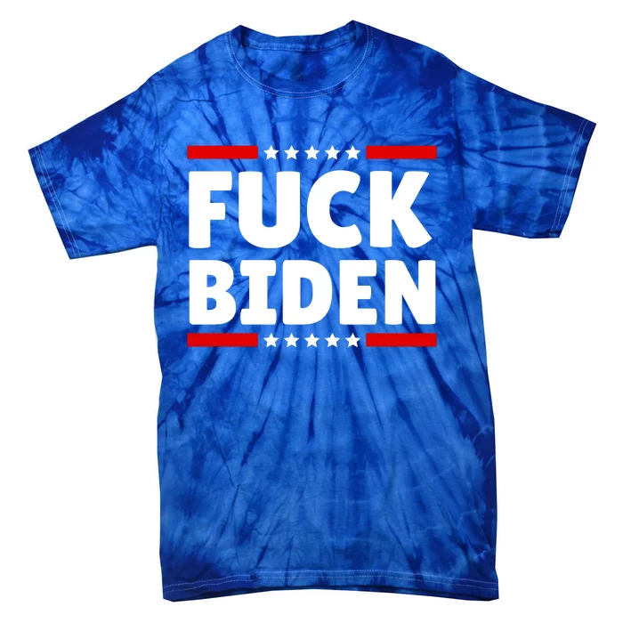 Fuck Biden And Fuck You For Voting For Him  Funny FJB Tie-Dye T-Shirt