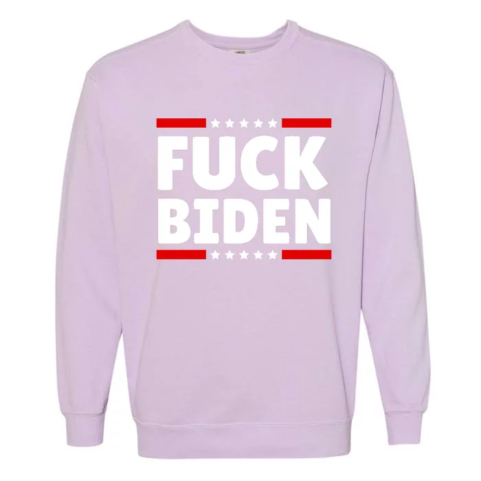 Fuck Biden And Fuck You For Voting For Him  Funny FJB Garment-Dyed Sweatshirt