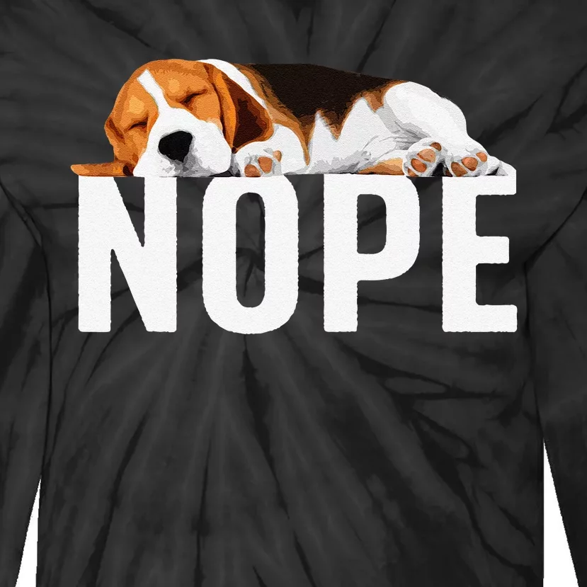 Funny Beagle Art Nope Beagle Dog Beagle Lover Gift Tie-Dye Long Sleeve Shirt