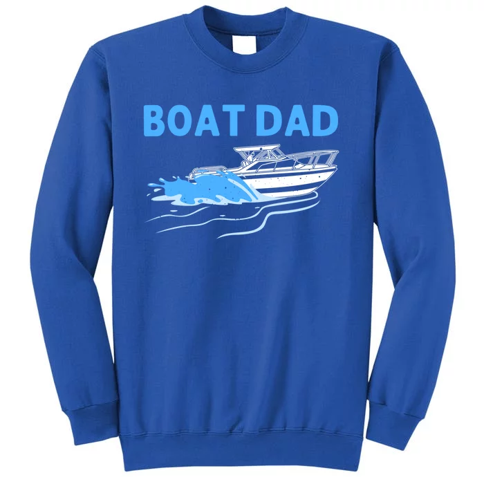 Funny Boating Art For Dad Father Boat Captain Boater Pontoon Cute Gift Tall Sweatshirt