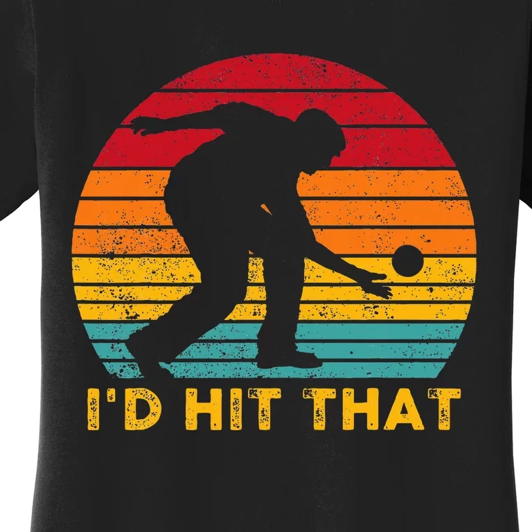 Funny Bocce Ball Retro ID Hit That Women's T-Shirt