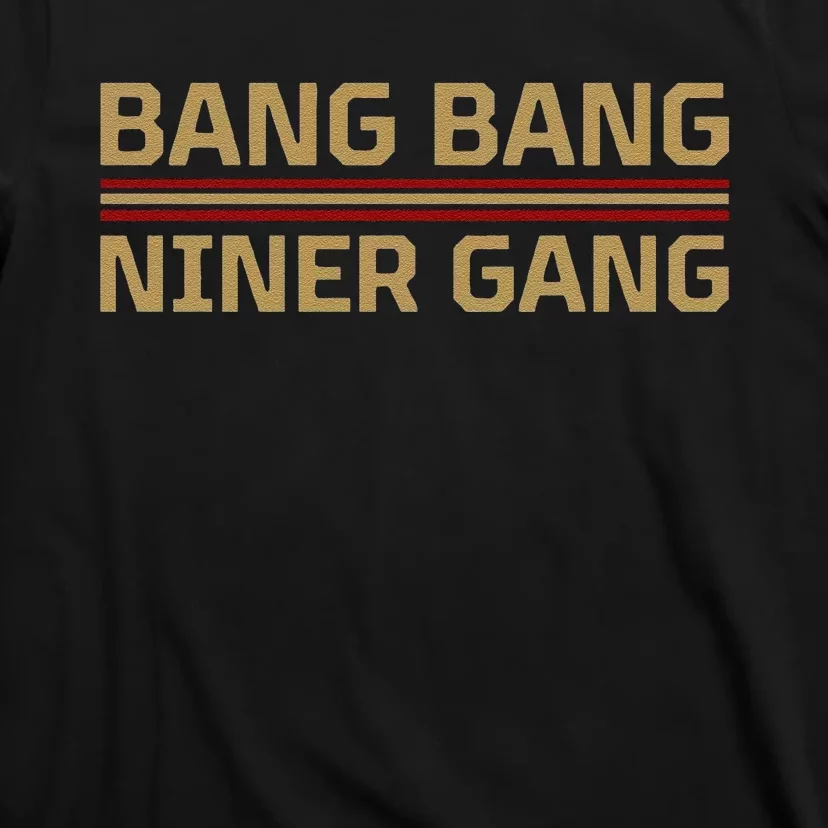 Funny Bang Bang Niner Gang Football San Francisco Sports T-Shirt