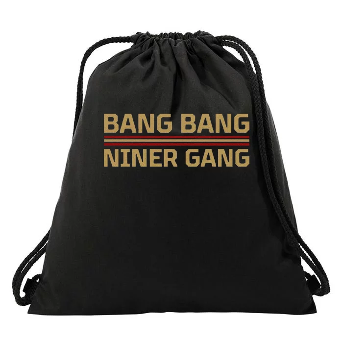 Funny Bang Bang Niner Gang Football San Francisco Sports Drawstring Bag