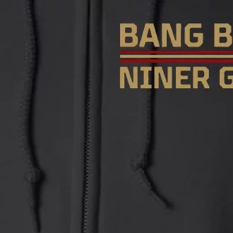 Funny Bang Bang Niner Gang Football San Francisco Sports Full Zip Hoodie