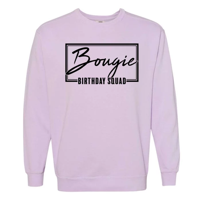 Funny Bougie Birthday Squad Matching Group Shirts Garment-Dyed Sweatshirt