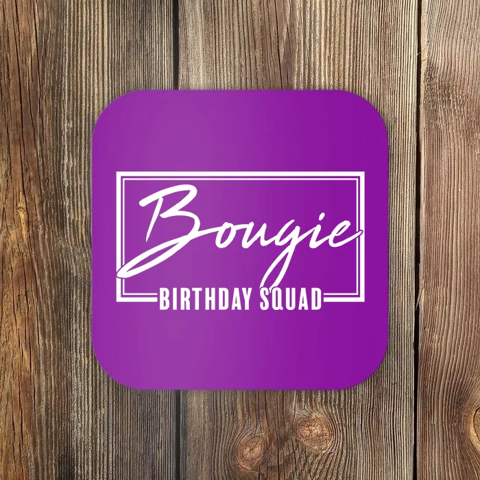 Funny Bougie Birthday Squad Matching Group Shirts Coaster