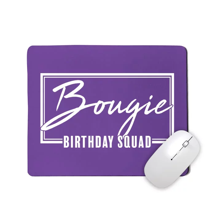 Funny Bougie Birthday Squad Matching Group Shirts Mousepad