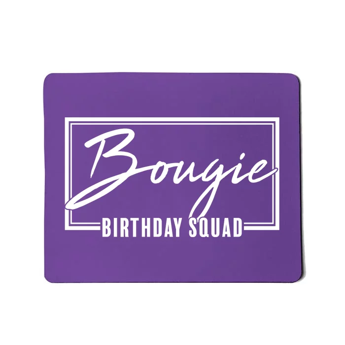 Funny Bougie Birthday Squad Matching Group Shirts Mousepad