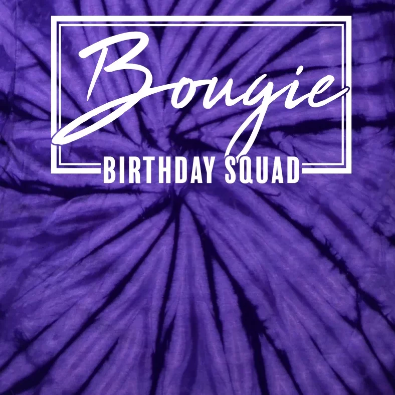 Funny Bougie Birthday Squad Matching Group Shirts Tie-Dye T-Shirt