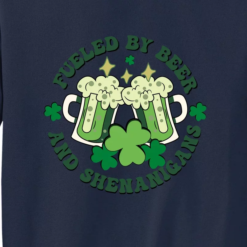 Fueled By Beer And Shenanigans Retro St Patricks Day Irish Tall Sweatshirt