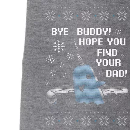 Funny Bye Buddy Christmas  Hope You Find Your Dad Elf Narwhal Doggie 3-End Fleece Hoodie