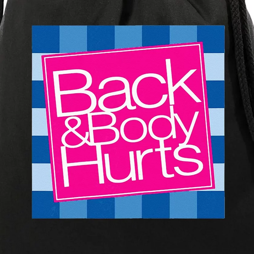 Funny Back Body Hurts Quote Workout Gym Top Drawstring Bag