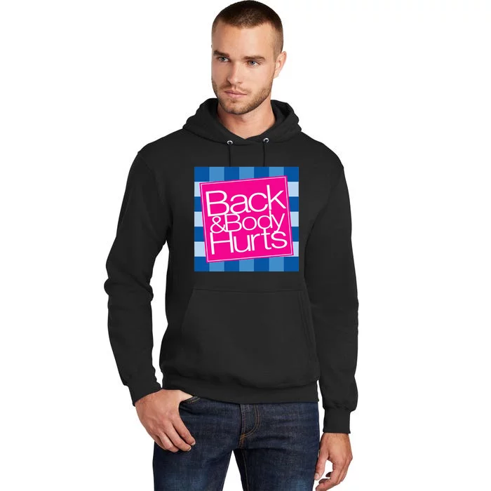 Funny Back Body Hurts Quote Workout Gym Top Tall Hoodie