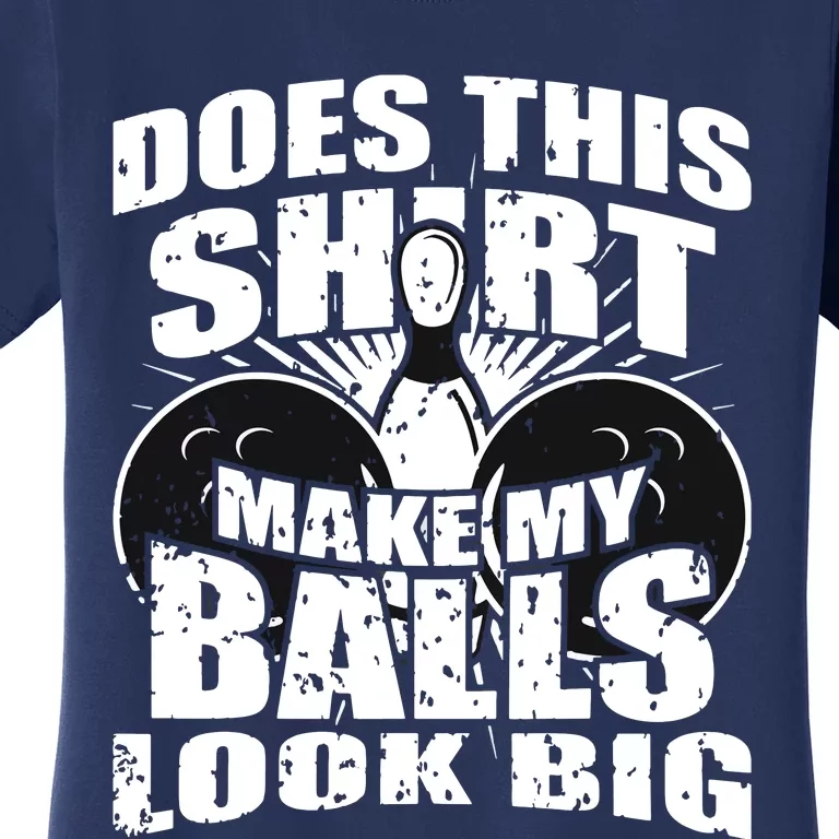 Funny Bowling Ball Shirts Gag Gift Bowling Shirts For Men Women's T-Shirt