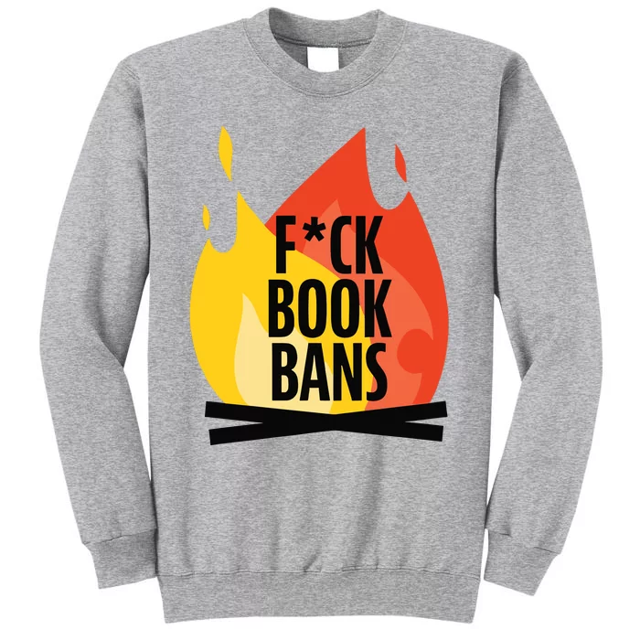 Fuck Book Bans Tall Sweatshirt