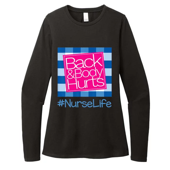 Funny Back Body Hurts Tee Quote Nurse Life Nursing Womens CVC Long Sleeve Shirt