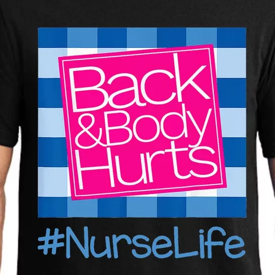 Funny Back Body Hurts Tee Quote Nurse Life Nursing Pajama Set