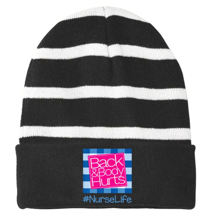 Funny Back Body Hurts Tee Quote Nurse Life Nursing Striped Beanie with Solid Band