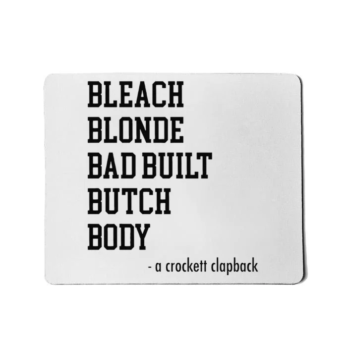 Funny Bleach Blonde Bad Built Butch Body Gift Mousepad