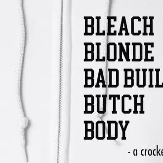 Funny Bleach Blonde Bad Built Butch Body Gift Full Zip Hoodie