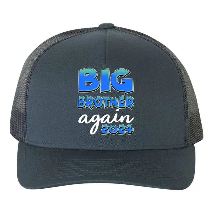 Funny Big Brother Again 2024 New Baby Sibling Yupoong Adult 5-Panel Trucker Hat