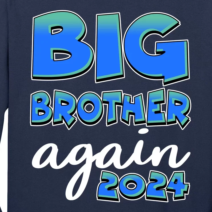 Funny Big Brother Again 2024 New Baby Sibling Tall Long Sleeve T-Shirt