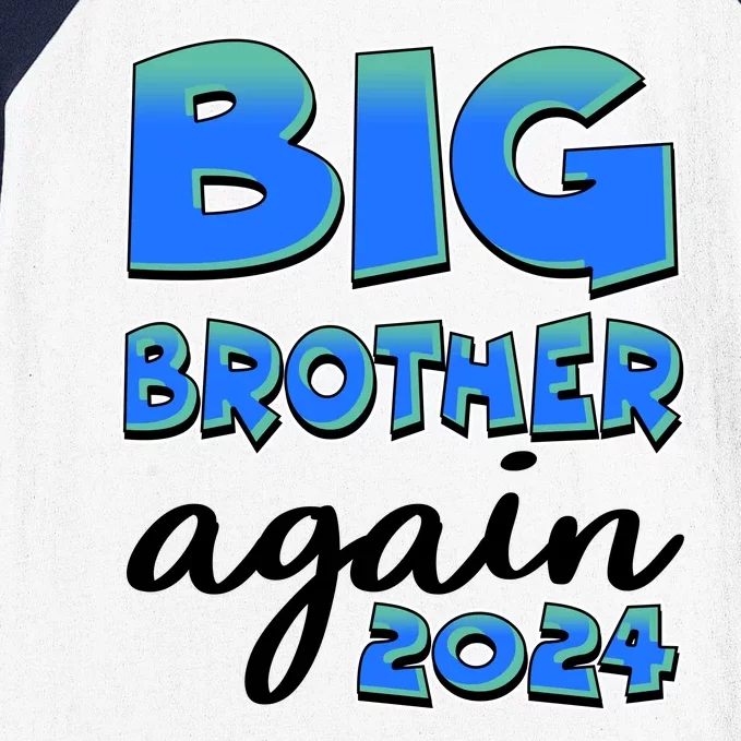 Funny Big Brother Again 2024 New Baby Sibling Baseball Sleeve Shirt