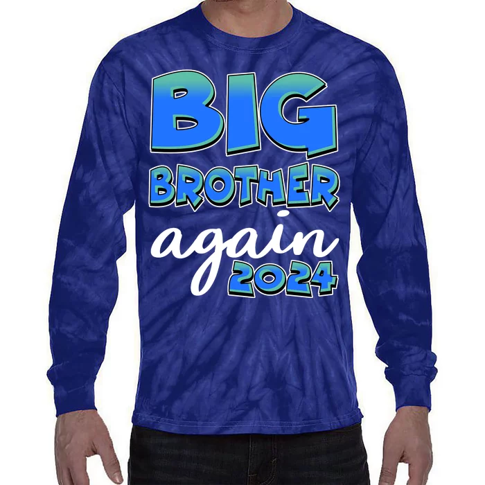 Funny Big Brother Again 2024 New Baby Sibling Tie-Dye Long Sleeve Shirt