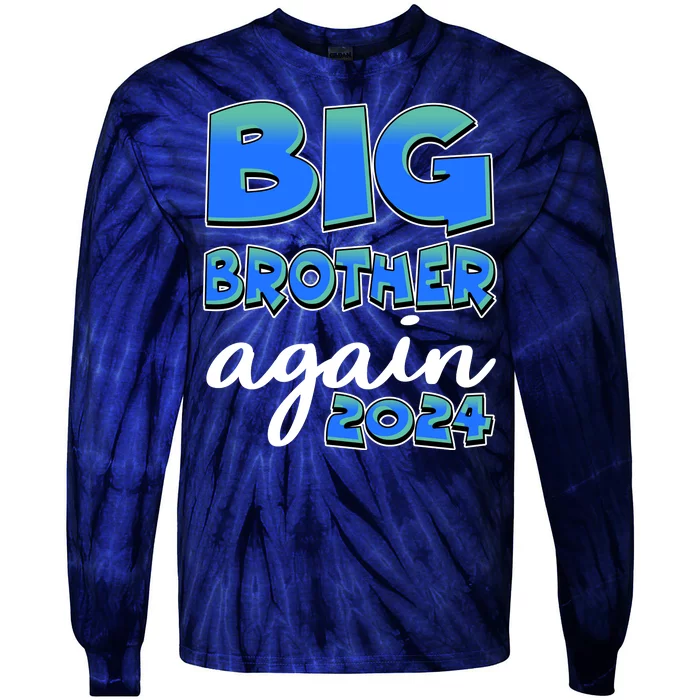 Funny Big Brother Again 2024 New Baby Sibling Tie-Dye Long Sleeve Shirt