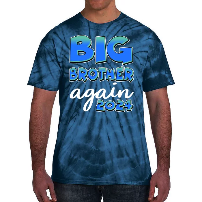 Funny Big Brother Again 2024 New Baby Sibling Tie-Dye T-Shirt