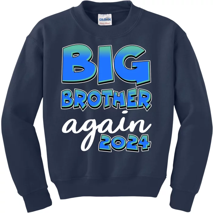 Funny Big Brother Again 2024 New Baby Sibling Kids Sweatshirt