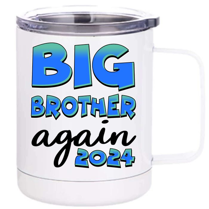 Funny Big Brother Again 2024 New Baby Sibling Front & Back 12oz Stainless Steel Tumbler Cup