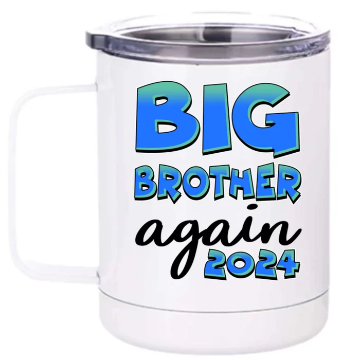 Funny Big Brother Again 2024 New Baby Sibling Front & Back 12oz Stainless Steel Tumbler Cup