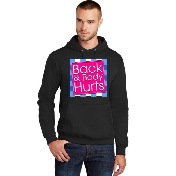 Funny Back Body Hurts Quote Exercise Workout Gym Top Tall Hoodie