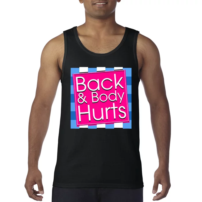 Funny Back Body Hurts Quote Exercise Workout Gym Top Tank Top