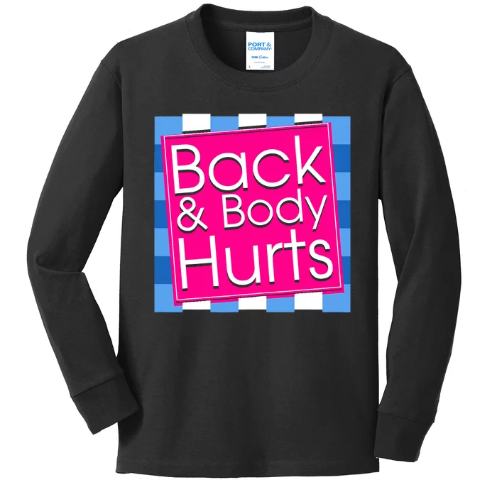 Funny Back Body Hurts Quote Exercise Workout Gym Top Kids Long Sleeve Shirt