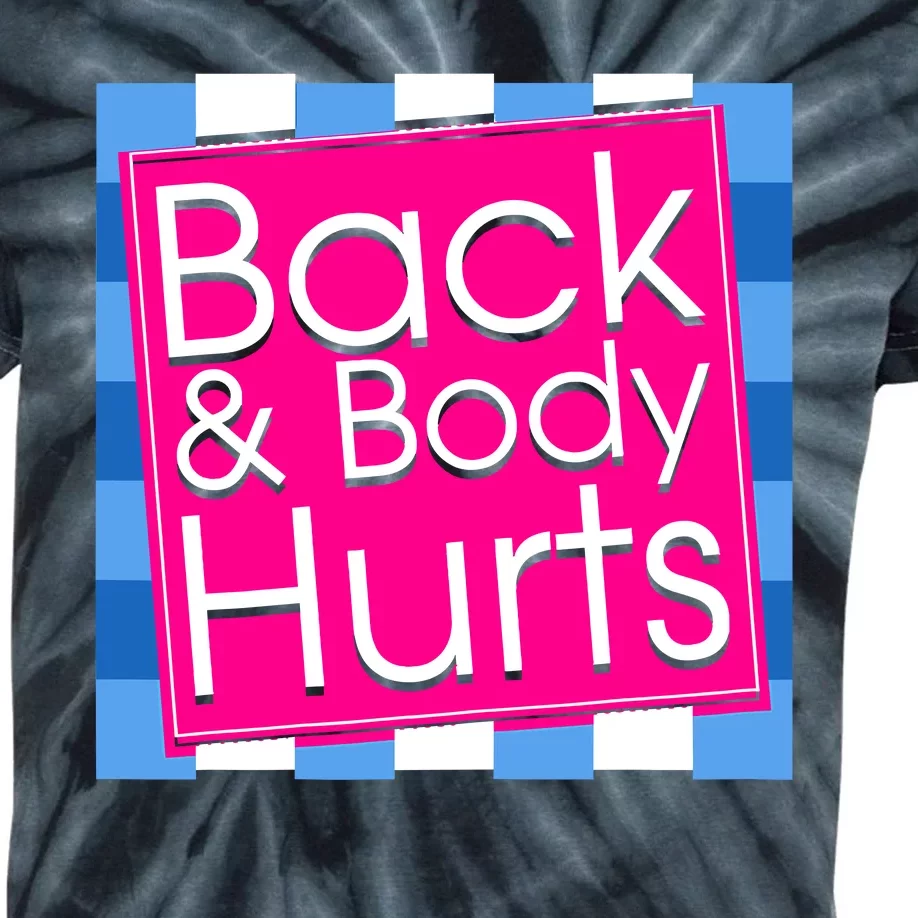 Funny Back Body Hurts Quote Exercise Workout Gym Top Kids Tie-Dye T-Shirt